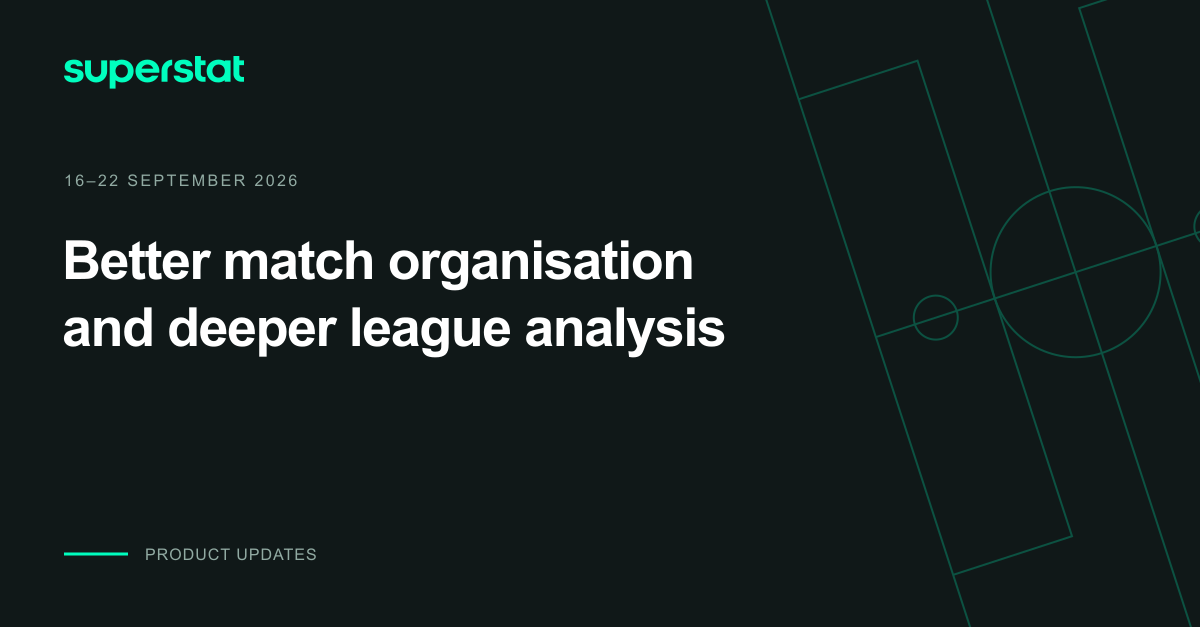 Better match organisation and deeper league analysis